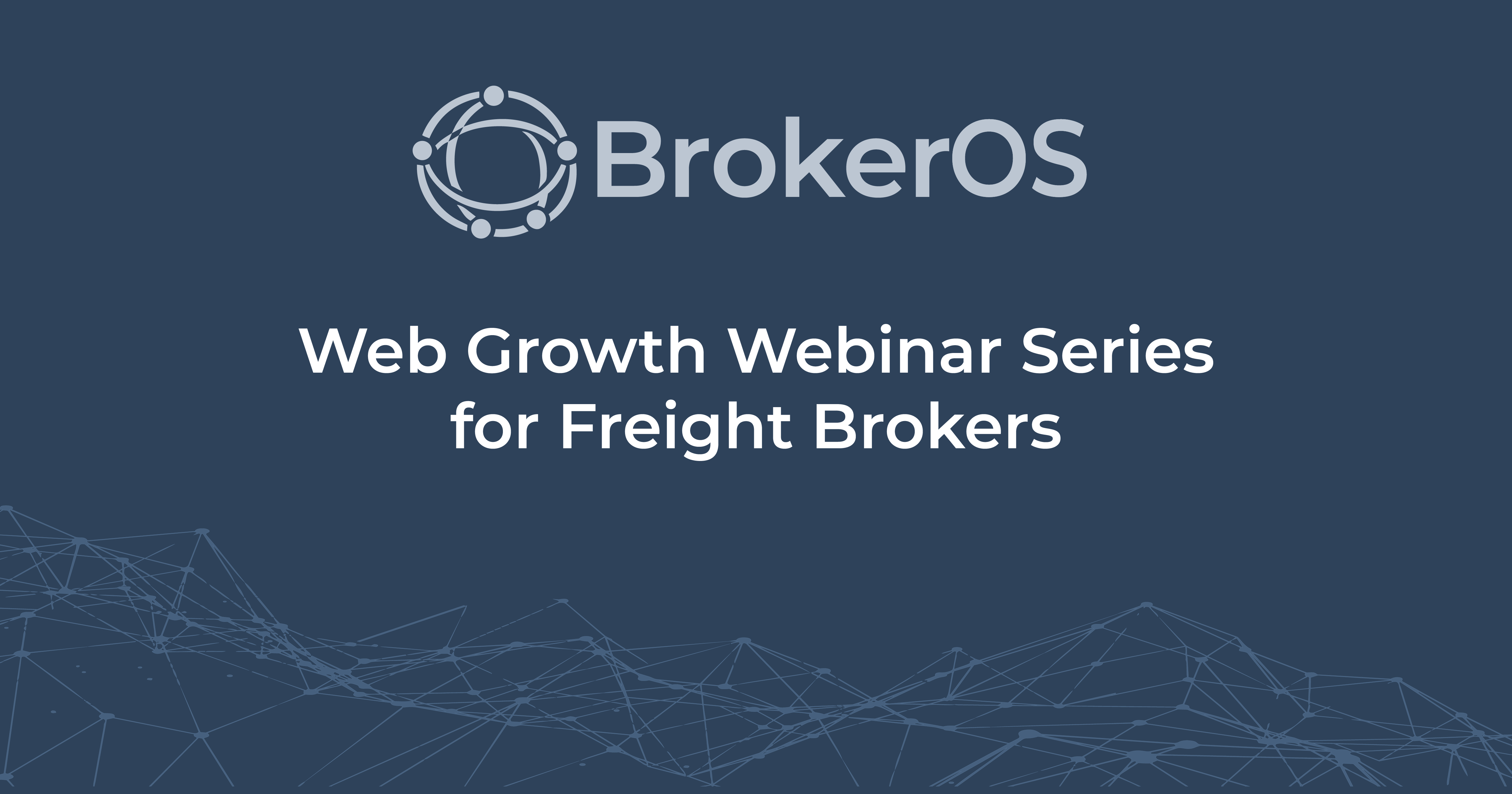 BrokerOS Web Growth Webinar Series promotional graphic for freight brokers focused on website strategy, SEO, AEO, and sales visibility. BrokerOS Web Growth Webinar Series promotional graphic for freight brokers focused on website strategy, SEO, AEO, and sales visibility.