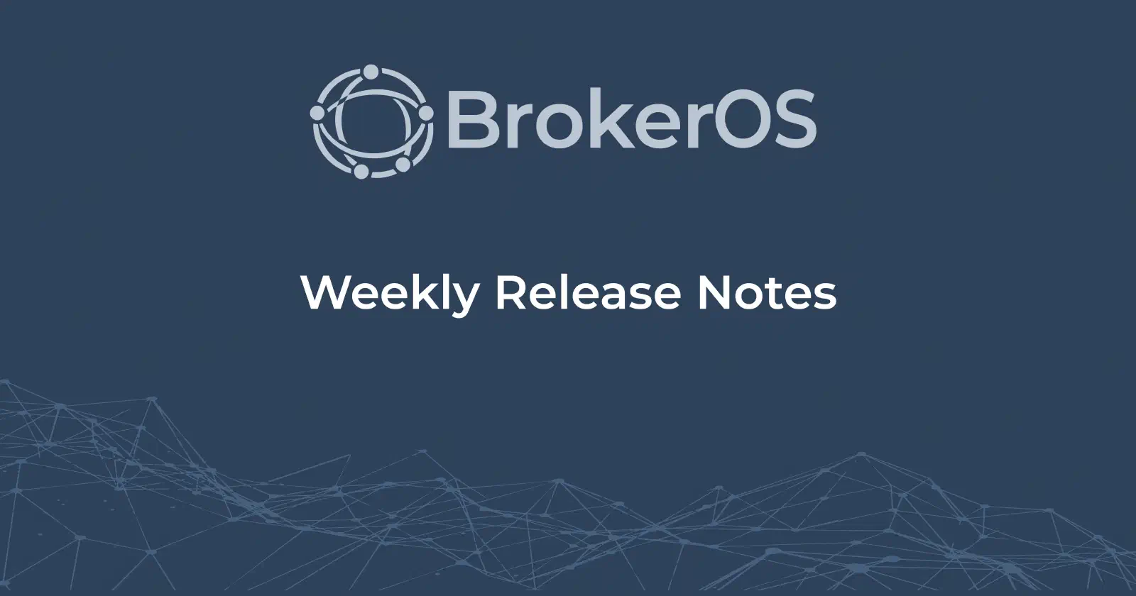 BrokerOS weekly release notes hero illustrating schema coverage, shared maintenance, and cleaner news hub navigation. BrokerOS weekly release notes hero illustrating schema coverage, shared maintenance, and cleaner news hub navigation.